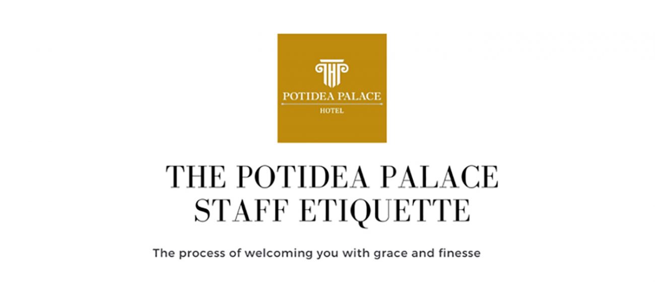 The Potidea Palace Hotel Staff Etiquette